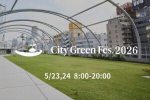 city green fes 2026 渋谷宮下パーク